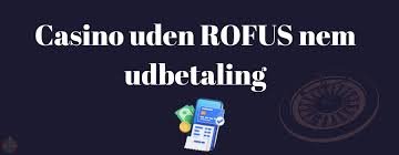 Oplev de Bedste Casinoer Uden Om ROFUS 2139766802 Oplev de Bedste Casinoer Uden Om ROFUS 2139766802